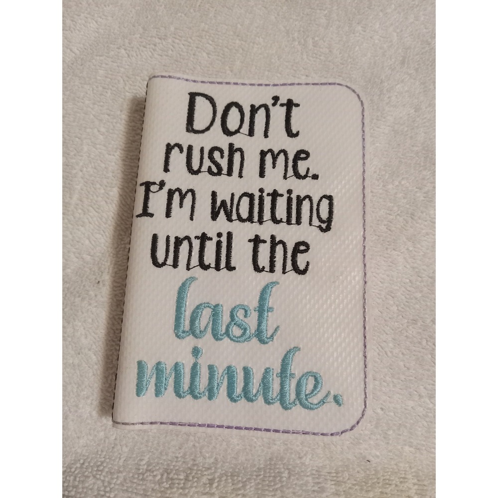Funny Don't Rush Me Waiting Last Minute Small Notebook Journal Gift Idea